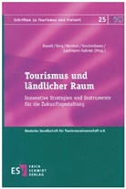 Waldemar Berg, Waldema Berg (Prof.), Waldemar Berg (Prof.), Stephanie Brandl, Christian Steckenbaue, Marcus Herntrei... - Tourismus und ländlicher Raum