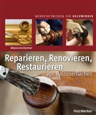 Melanie Kirchlechner - Reparieren, Renovieren, Restaurieren von Holzoberflächen