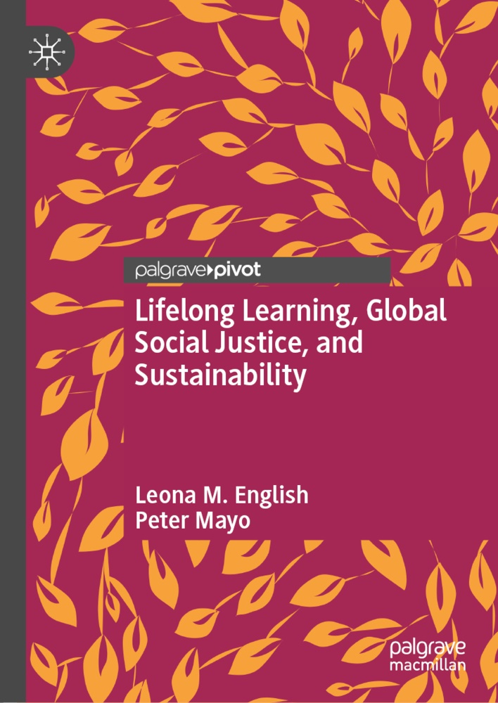 Leona English, Leona M English, Leona M. English, Peter Mayo - Lifelong Learning, Global Social Justice, and Sustainability