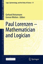 Gerhar Heinzmann, Gerhard Heinzmann, Wolters, Wolters, Gereon Wolters - Paul Lorenzen -- Mathematician and Logician