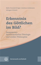 Malte Domini Krüger, Malte Dominik Krüger, Andrea Lindemann, Andreas Lindemann, Schmitt, Arbogast Schmitt - Erkenntnis des Göttlichen im Bild?