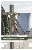 Konra Müller, Konrad Müller, Rehm, Rehm, Johannes Rehm - Arbeit als Gottesdienst?