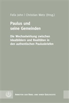 Feli John, Felix John, Wetz, Wetz, Christian Wetz - Paulus und seine Gemeinden