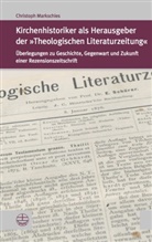 Christoph Markschies - Kirchenhistoriker als Herausgeber der »Theologischen Literaturzeitung«