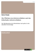 Daria Visnjic - Die Pflichten im Arbeitsverhältnis und das fehlerhafte Arbeitsverhältnis