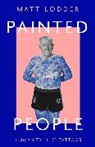 Matt Lodder, Lodder Matt - Painted People