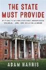 Adam Harris - The State Must Provide