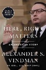 Alexander Vindman - Here, Right Matters
