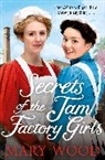 Mary Wood - Secrets of the Jam Factory Girls