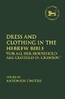 Antonios Finitsis, Claudia V. Camp, Antonios Finitsis, Andrew Mein - Dress and Clothing in the Hebrew Bible