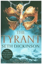 Seth Dickinson, Dickinson Seth - The Tyrant