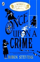 Robin Stevens - Once Upon a Crime