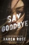 Karen Rose - Say Goodbye