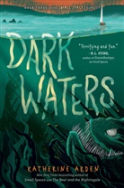 Katherine Arden - Dark Waters