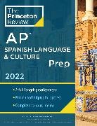 Princeton Review, The Princeton Review - Princeton Review AP Spanish Language & Culture Prep, 2022