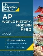 Princeton Review, The Princeton Review - Princeton Review AP World History: Modern Prep, 2022