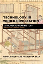 Francesca Bray, Bray Francesca, Arnold Pacey, Pacey Arnold - Technology in World Civilization, revised and expanded edition
