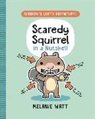 Melanie Watt, Watt Melanie - Scaredy Squirrel In a Nutshell