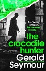 Gerald Seymour - The Crocodile Hunter