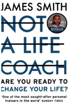 James Smith - Not a Life Coach