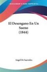 Angel De Saavedra - El Desengano En Un Sueno (1844)