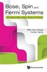 Yorick Hardy, Hardy Yorick, Willi-hans Steeb, Willi-Hans Steeb &amp; Yorick Hardy - Bose, Spin And Fermi Systems: Problems And Solutions
