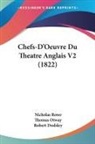 Robert Dodsley, Thomas Otway, Nicholas Rowe - Chefs-D'Oeuvre Du Theatre Anglais V2 (1822)