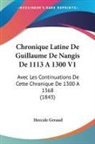 Hercule Geraud - Chronique Latine De Guillaume De Nangis De 1113 A 1300 V1