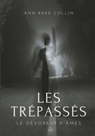 Ann Rake Collin - Les Trépassés