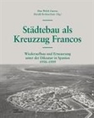 Piero Sassi, Haral Bodenschatz, Harald Bodenschatz, Bodenschatz (Prof. D, Welch Guerra, Max Welch Guerra... - Städtebau als Kreuzzug Francos