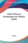 Voltaire - Chefs-D'Oeuvre Dramatiques De Voltaire (1810)