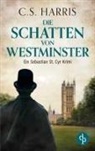C Harris, C S Harris, C. S. Harris, Katharina Radtke - Die Schatten von Westminster