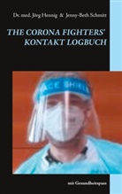 Dr med Jör Hennig, Dr med Jörg Hennig, Jörg Hennig, Jenny-Beth Schmitt - The Corona Fighter´s Kontakt Logbuch