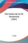 G. Kalff - Het Onderwijs In De Moedertaal (1893)