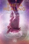 Vianna Stibal - Theta Healing - Ruh Esinizi Bulu