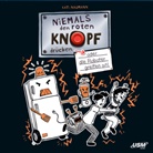Kati Naumann, Unite Soft Media Verlag GmbH, United Soft Media Verlag GmbH, United Soft Media Verlag GmbH - Niemals den roten Knopf drücken, 2 Audio-CD (Audio book)