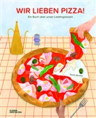 Elenia Beretta, Elenia Beretta, Gestalten, Kleine Gestalten, Robert Klanten, Kleine Gestalten... - Wir lieben Pizza!