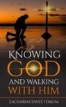 Zacharias Tanee Fomum - Knowing God And Walking With Him
