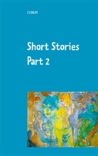 Z J Galos, Z. J. Galos - Short Stories Part 2