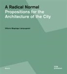 Vittorio Magnago Lampugnani - A Radical Normal