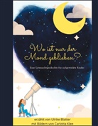 Ulrike Blatter - Wo ist nur der Mond geblieben?
