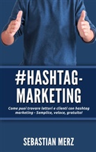 Sebastian Merz - # Hashtag-Marketing
