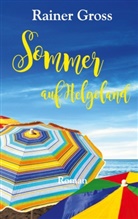 Rainer Gross - Sommer auf Helgoland