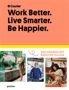 Courie, Courier, Daniel Giacopelli, Dann Giacopelli, Danny Giacopelli, Jef Taylor... - Work Better. Live Smarter. Be Happier.