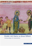 August Laumer - Kinder mit Maria zu Jesus führen