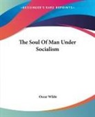 Oscar Wilde - The Soul Of Man Under Socialism