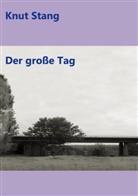 Knut Stang - Der große Tag