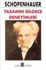 Arthur Schopenhauer - Yasamin Bilgece Deneyimleri