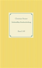 Christian Reuter - Schelmuffskys Reisebeschreibung