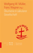 Wolfgang W. Müller, Wolfgan W Müller, Wagner, Franc Wagner - Ökumene in säkularer Gesellschaft